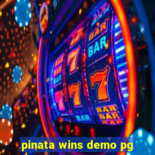 pinata wins demo pg